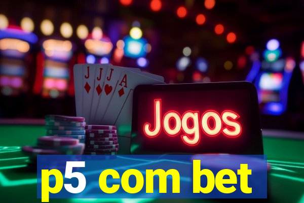 p5 com bet